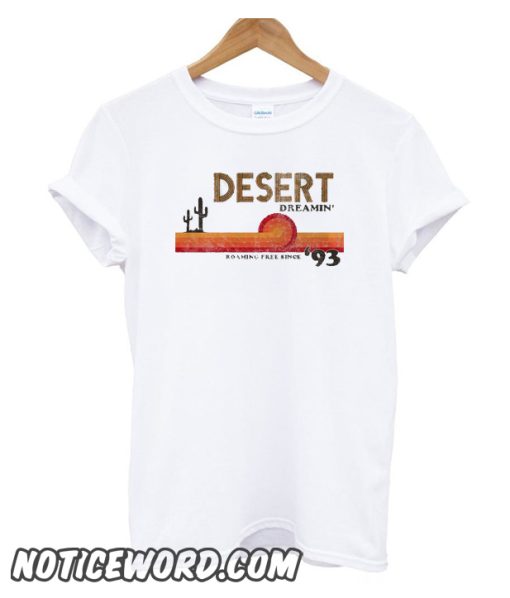 Desert dreamin smooth T Shirt