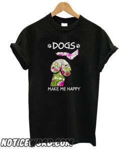 Dogs make me happy dickhead dog noma smooth T-Shirt