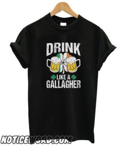 Drink Like A Gallagher smooth T Shirt