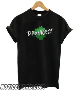 Drunkest smooth t Shirt