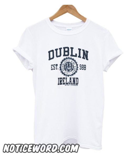 Dublin Ireland EST 988 smooth T Shirt