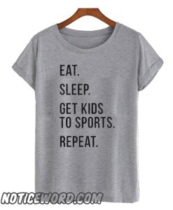 Eat Sleep Kids Repeat smooth T Shirt