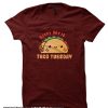 Every Day is Taco Tuesday smooth T Shirt