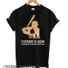 Father and son baseball players for life smooth T shirt