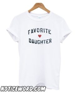 Favorite Daughter smooth T-Shirt