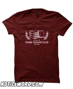 Finer Things Club smooth T-Shirt