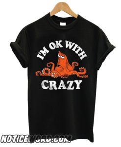 Hank Ok with Crazy smooth T SHirt