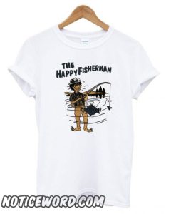 Happy Fisherman White smooth T shirt