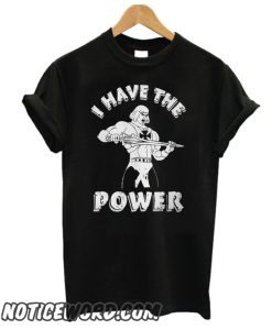 He-Man I Have The Power smooth t Shirt