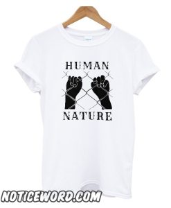 Human Nature smooth T Shirt