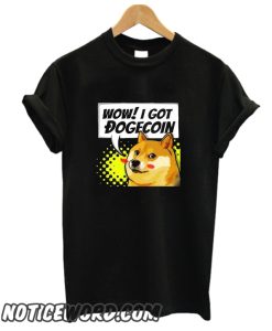 I Got Dogecoin smooth T shirt