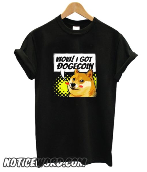 I Got Dogecoin smooth T shirt