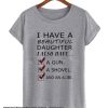 I Have A Beautiful Daughter smooth T-Shirt