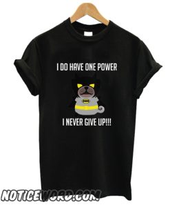 I Never Give Up smooth T Shirt