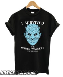 I Survived The White Walkers smooth T Shirt