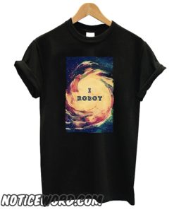 I robot smooth T Shirt