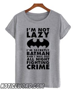 I'm Secretly Batman smooth T Shirt