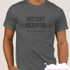 Instant Mermaid smooth T-shirt