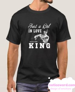 Just a Girl in love with her King – George Strait smooth T shirt