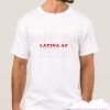 Latina AF smooth T Shirt