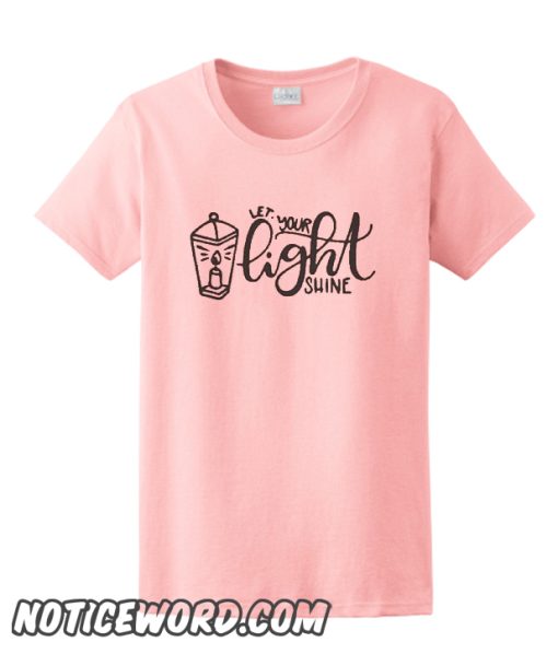 Let Your Light Shine smooth T Shirt