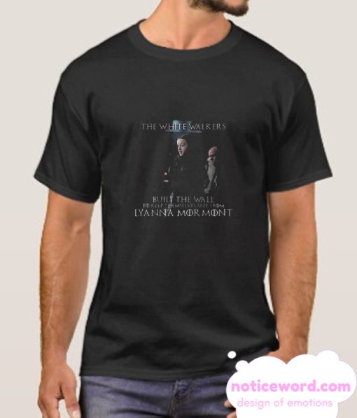 Lyanna Mormont White Walkers smooth T-shirt