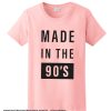 Made in the 90s smooth T Shirt