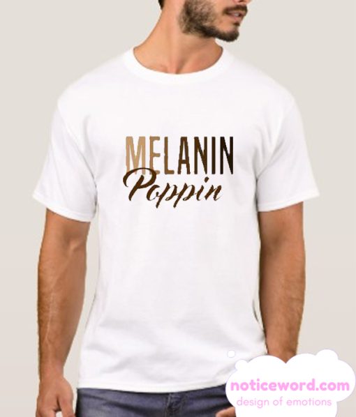 Melanin Poppin smooth T-Shirt