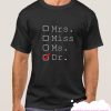 Mrs Miss Ms Dr smooth T-Shirt