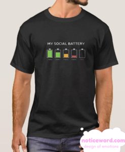 My Social Battery smooth T Shirt