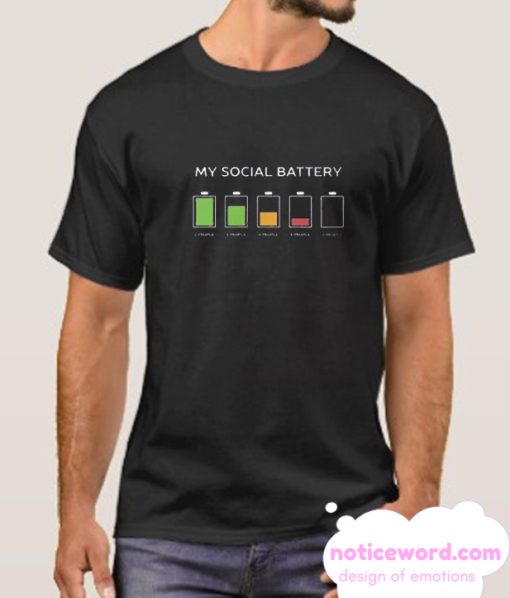 My Social Battery smooth T Shirt