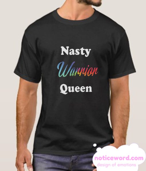 Nasty Warrior Queen smooth T Shirt