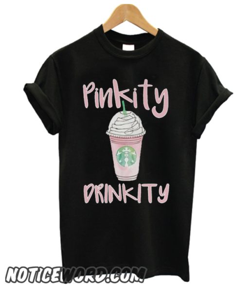Pinkity Drinkity smooth T Shirt