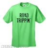 Road Trippin smooth T Shirt