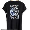 SOME GET STONED SOME GET STRANGE smooth SHIRT BACK