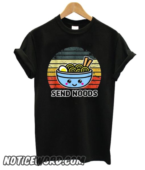 Send Noods smooth T Shirt