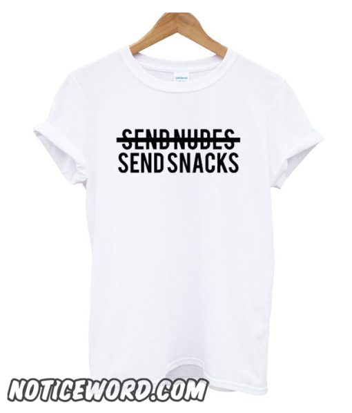 Send Snacks smooth T Shirt