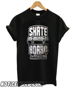 Skate Board smooth T Shirt