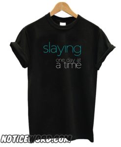 Slaying smooth T-Shirt