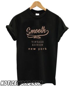 Smooth vintage edition smooth T Shirt