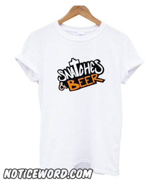 Snatches And Beer smooth T Shirt