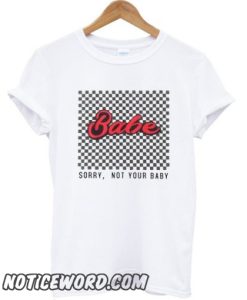 Sorry Not Your Baby Checkered Print smooth T-shirt