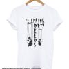 Telepathic Dirty smooth T Shirt