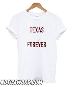 Texas Forever smooth T shirt