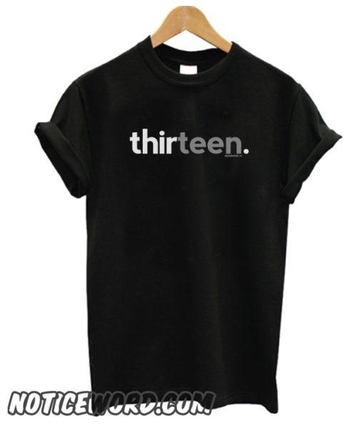 Thirteen smooth T Shirt