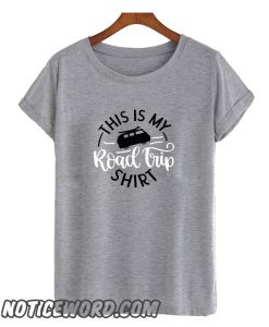 This Is My Road Trip smooth T Shirt