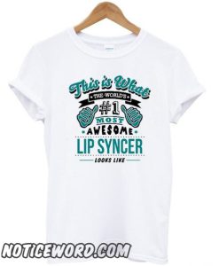 This Is What Lip Syncer smooth Tshirt