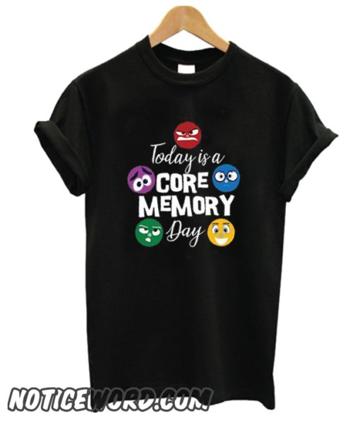 Today is a Core Memory Day smooth T Shirt