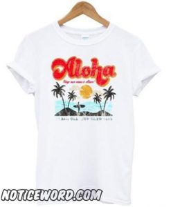 aloha keep our oceans clean smooth t-shirt