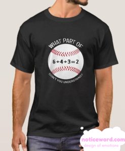 6432 baseball what part of don’t you understand smooth T-SHIRT